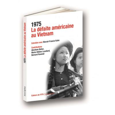 1975 La défaite américaine au Vietnam